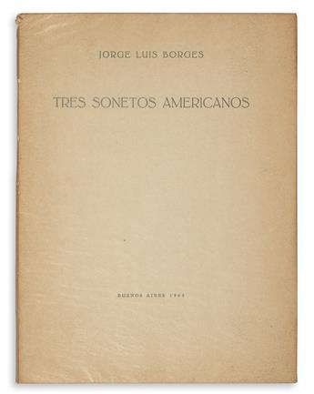 BORGES, JORGE LUIS. Tres Sonetos Americanos.